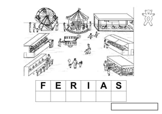 F E R I A S
 