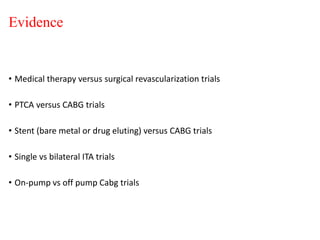 Cabg indications, conduits and results | PPTX