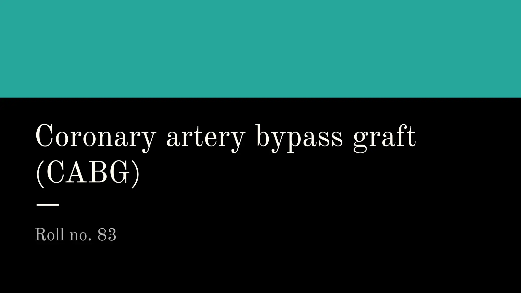 Coronary artery bypass graft ( CABG ) presentation | PDF