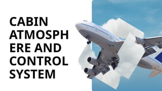 Atmosphere Control System CABIN-ATMOSPHERE-AND-CONTROL-SYSTEM-1.pptx