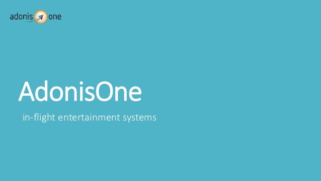 AdonisOne
in-flight entertainment systems
 