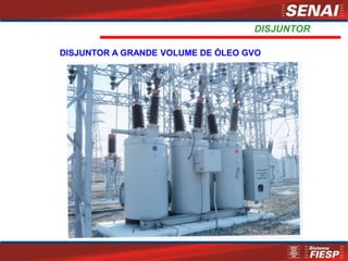 DISJUNTOR
DISJUNTOR A GRANDE VOLUME DE ÓLEO GVO
 
