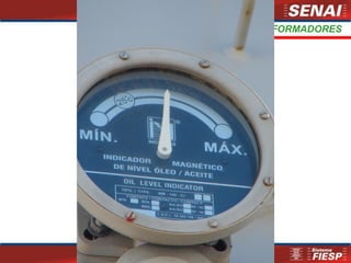 INDICADOR DE NÍVEL DE ÓLEO
TRANSFORMADORES
 