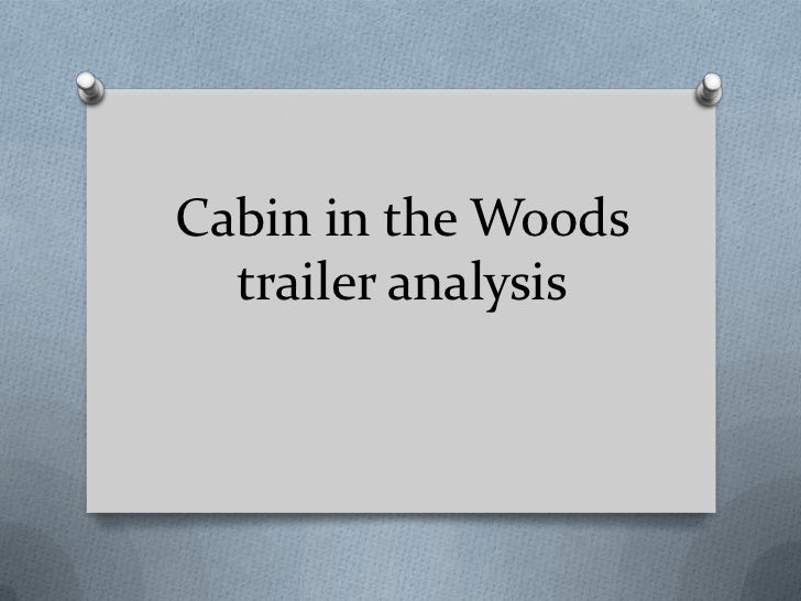 Cabin In The Woods Trailer Analyis
