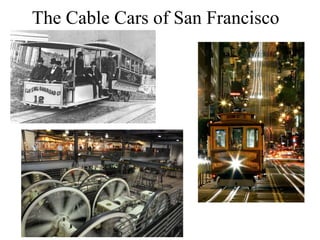 Cable Cars Examples Cable Cars of San Francisco | PPTX