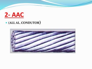 2- AAC
 (ALL AL. CONDUTOR)
 
