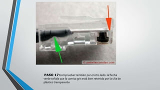 PASO 17:compruebar también por el otro lado: la flecha 
verde señala que la camisa gris está bien retenida por la uña de 
plástico transparente 
 