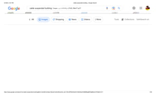 4/18/23, 4:37 PM cable suspended building - Google Search
https://www.google.com/search?q=cable+suspended+building&tbm=isch&hl=en&sa=X&ved=2ahUKEwiUhb_bsLT-AhUZPN4AHeACCh8QrNwCKAB6BQgBEPgB&biw=873&bih=417 1/55
Collections
Tools
All Images Shopping News Videos More SafeSearch on
cable suspended building- ‫حميضة‬ ‫م‬.‫د‬ -‫وشدادات‬ ‫بكابالت‬ ‫المعلقة‬ ‫االبنية‬
 