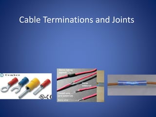 Cable Terminations and Joints
 