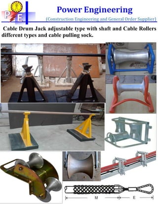 Cable Drum Jack adjustable type with shaft and Cable Rollers
different types and cable pulling sock.
 