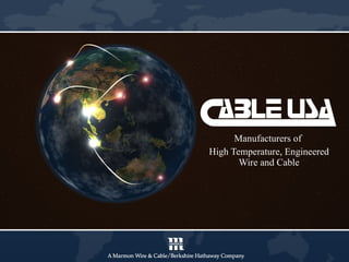 Manufacturers of  High Temperature, Engineered Wire and Cable 