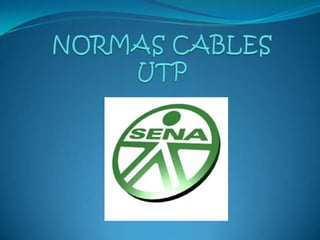 NORMAS CABLES UTP 