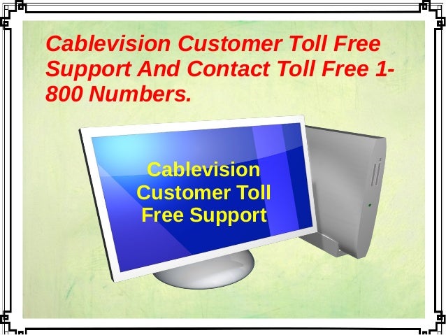 Cablevision customer toll free support and contact toll free 1 800 nu Cablevision customer toll free support and contact toll free 1 800 nu