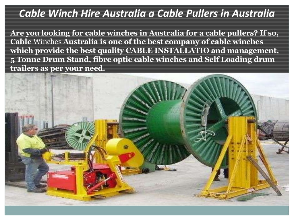 Cable winch hire australia a cable pullers in australia