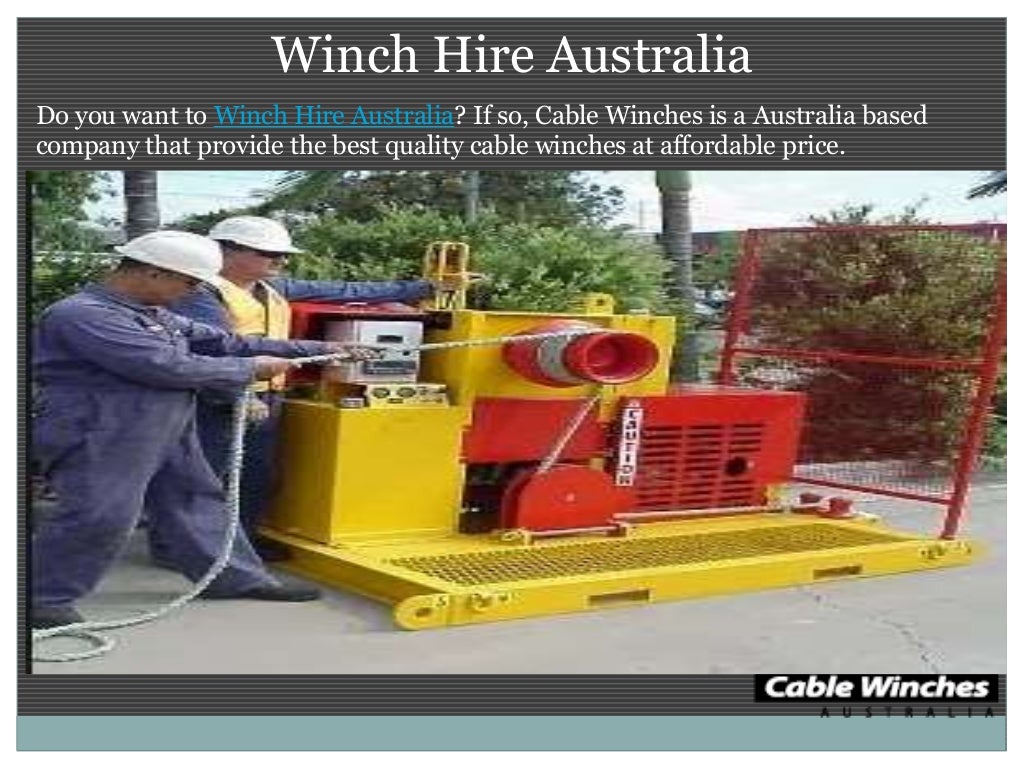Cable winch hire australia a cable pullers in australia