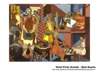 Hotel Porto Grande – Bela Duarte http://www.artafrica.info/html/artistas/artistaficha.php?ida=11 