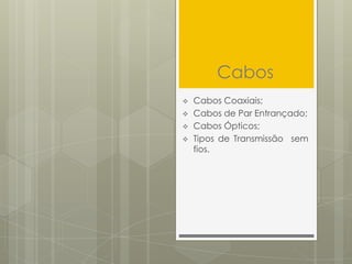 Cabos,[object Object],[object Object]