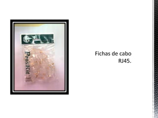 Fichas de cabo RJ45.