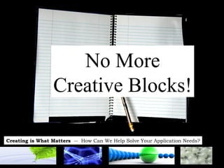 No More Creative Blocks! 