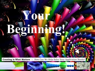 Your Beginning! 