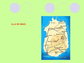 ILLA DE MAIO. 