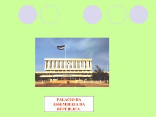 PALACIO DA ASSEMBLEIA DA REPÚBLICA. 