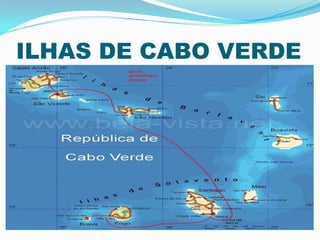 ILHAS DE CABO VERDE
 