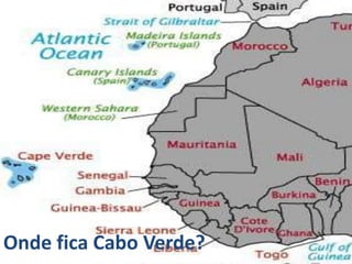 Onde fica Cabo Verde?