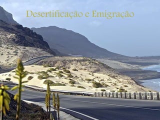 Desertificação e Emigração