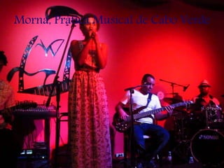 Morna, Prática Musical de Cabo Verde