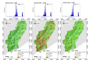 06/Mar/2005 – 10:00
                  30
                                                                                                    06/Mar/2005 – 18:00
                                                                                                   30                                                                               30
                                                                                                                                                                                             06/Mar/2005 – 22:00
                                                               Rainfall (mm/h)                                                                  Rainfall (mm/h)                                                                     Rainfall (mm/h)

                  25                                                                               25                                                                               25



                  20       Modelo determinístico de avaliação dinâmica da susceptibilidade na      20                                                                               20




                                                                                 Rainfall (mm/h)




                                                                                                                                                                  Rainfall (mm/h)
Rainfall (mm/h)




                  15
                                 bacia da Ribeira Quente (Fonte: Amaral et al., 2009)              15                                                                               15



                  10                                                                               10                                                                               10



                  5                                                                                 5                                                                                5



                  0                                                                                 0                                                                                0
                       0   20   40      60     80        100    120      140                            0   20   40      60     80        100    120      140                            0      20   40      60     80        100    120      140

                                     Elapsed Time (hr)                                                                Elapsed Time (hr)                                                                   Elapsed Time (hr)
 