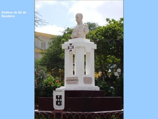Estátua de Sá de
Bandeira
 