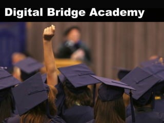 Digital Bridge Academy
 
