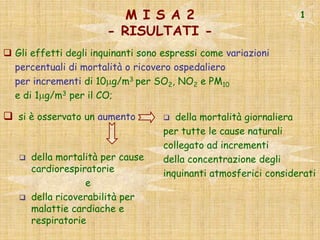 Gli EFFETTI SANITARI dell’INQUINAMENTO ATMOSFERICOGli EFFETTI SANITARI dell’INQUINAMENTO ATMOSFERICO sono tradizionalmente distinti in