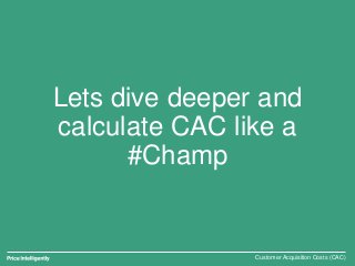 SaaS CAC: How to calculate and optimize