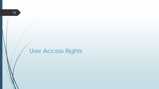 User Access Rights
18
 