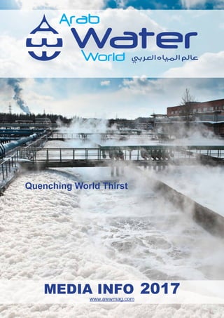 Quenching World Thirst
MEDIA INFO 2017www.awwmag.com
 