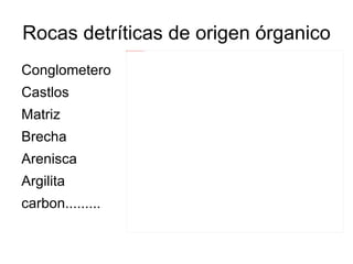 Disposicion en el campo cada tipo de roca presenta formas y caracteristicas determinadas