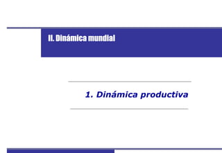 Perfil del Mercado y Competitividad Exportadora de Cacao
21
1. Dinámica productiva
II. Dinámica mundial
 