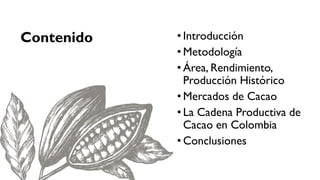 Cacao para la Paz: Un Análisis de la Cadena Productiva de Cacao en Colombia