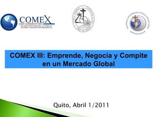 [object Object],COMEX III: Emprende, Negocia y Compite en un Mercado Global 