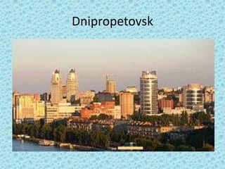 Dnipropetovsk
 