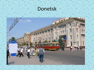 Donetsk
 