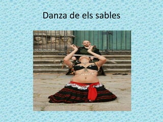 Danza de els sables
 
