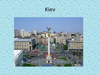 Kiev
 