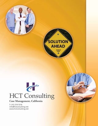 Case Management, California
T- 312 214-7216
info@hctconsulting.net
www.hctconsulting.net
 
