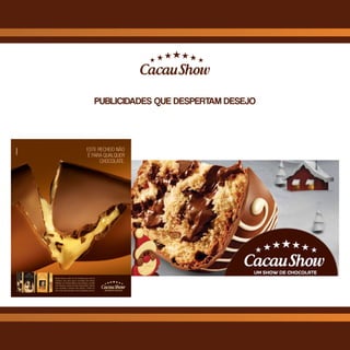 PUBLICIDADES QUE DESPERTAM DESEJO
 