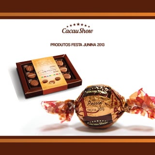 PRODUTOS FESTA JUNINA 2013
 