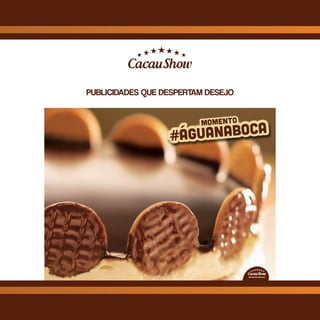 PUBLICIDADES QUE DESPERTAM DESEJO
 