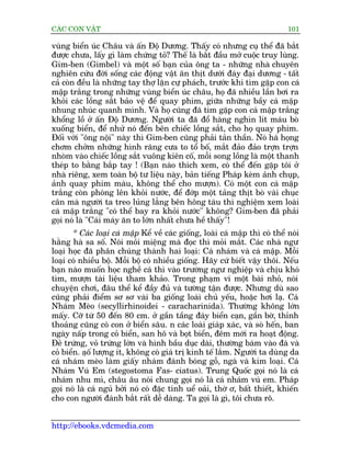 CAÁC CON VÊÅT                                                                 101

vuâng biïín uác Chêu vaâ êën Àöå Dûúng. Thêëy coá nhûng cuå thïí àaä bùæt
àûúåc chûa, lêëy gò laâm chûáng toã? Thïë laâ bùæt àêìu múã cuöåc truy luâng.
Gim-ben (Gimbel) vaâ möåt söë baån cuãa öng ta - nhûäng nhaâ chuyïn
nghiïn cûáu àúâi söëng caác àöång vêåt ùn thõt dûúái àaáy àaåi dûúng - têët
caã coân àïìu laâ nhûäng tay thúå lùån cûå phaách, trûúác khi tòm gùåp con caá
mêåp trùæng trong nhûäng vuâng biïín uác chêu, hoå àaä nhiïìu lêìn búi ra
khoãi caác löìng sùæt baão vïå àïí quay phim, giûäa nhûäng bêìy caá mêåp
nhung nhuác quanh mònh. Vaâ hoå cuäng àaä tòm gùåp con caá mêåp trùæng
khöíng löì úã êën Àöå Dûúng. Ngûúâi ta àaä àöí haâng nghòn lñt maáu boâ
xuöëng biïín, àïí nhûã noá àïën bïn chiïëc löìng sùæt, cho hoå quay phim.
Àöëi vúái "öng nöåi" naây thò Gim-ben cuäng phaãi taãn thêìn. Noá haá hoång
chúm chúãm nhûäng hònh rùng cûa to töí böë, mùæt àaão àaão trúån trúån
nhoâm vaâo chiïëc löìng sùæt vuöng kiïn cöë, möîi song löìng laâ möåt thanh
theáp to bùçng bùæp tay ! (Baån naâo thñch xem, coá thïí àïën gùåp töi úã
nhaâ riïng, xem toaân böå tû liïåu naây, baãn tiïëng Phaáp keâm aãnh chuåp,
aãnh quay phim maâu, khöng thïí cho mûúån). Coá möåt con caá mêåp
trùæng coân phoáng lïn khoãi nûúác, àïí àúáp möåt taãng thõt boâ vaâi chuåc
cên maâ ngûúâi ta treo luãng lùèng bïn höng taâu thñ nghiïåm xem loaâi
caá mêåp trùæng "coá thïí bay ra khoãi nûúác" khöng? Gim-ben àaä phaãi
goåi noá laâ "Caái maáy ùn to lúán nhêët chûa hïì thêëy"!
       * Caác loaåi caá mêåp Kïí vïì caác giöëng, loaâi caá mêåp thò coá thïí noái
hùçng haâ sa söë. Noái moãi miïång maâ àoåc thò moãi mùæt. Caác nhaâ ngû
loaåi hoåc àaä phên chuáng thaânh hai loaåi: Caá nhaám vaâ caá mêåp. Möîi
loaåi coá nhiïìu böå. Möîi böå coá nhiïìu giöëng. Haäy cûá biïët vêåy thöi. Nïëu
baån naâo muöën hoåc nghïì caá thò vaâo trûúâng ngû nghiïåp vaâ chõu khoá
tòm, mûúån taâi liïåu tham khaão. Trong phaåm vi möåt baâi nhoã, noái
chuyïån chúi, àêu thïí kïí àêìy àuã vaâ tûúâng têån àûúåc. Nhûng duâ sao
cuäng phaãi àiïím sú sú vaâi ba giöëng loaâi chuã yïëu, hoùåc húi laå. Caá
Nhaám Meâo (secyllirhinoidei - caracharinida). Thûúâng khöng lúán
mêëy. Cúä tûâ 50 àïën 80 cm. úã gêìn têìng àaáy biïín caån, gêìn búâ, thónh
thoaãng cuäng coá con úã biïín sêu. n caác loaâi giaáp xaác, vaâ soâ hïën, ban
ngaây nêëp trong coã biïín, san hö vaâ boåt biïín, àïm múái ra hoaåt àöång.
Àeã trûáng, voã trûáng lúán vaâ hònh bêìu duåc daâi, thûúâng baám vaâo àaá vaâ
coã biïín. aåöë lûúång ñt, khöng coá giaá trõ kinh tïë lùæm. Ngûúâi ta duâng da
caá nhaám meâo laâm giêëy nhaám àaánh boáng göî, ngaâ vaâ kim loaåi. Caá
Nhaám Vuá Em (stegostoma Fas- ciatus). Trung Quöëc goåi noá laâ caá
nhaám nhu mò, chêu êu noái chung goåi noá laâ caá nhaám vuá em. Phaáp
goåi noá laâ caá nguã búãi noá coá àùåc tñnh uïí oaãi, thúâ ú, bêët thiïët, khiïën
cho con ngûúâi àaánh bùæt rêët dïî daâng. Ta goåi laâ gò, töi chûa roä.


http://ebooks.vdcmedia.com
 